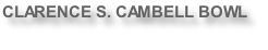 CLARENCE S. CAMBELL BOWL
