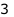 3
